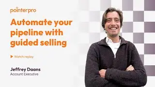 Pointerpro Academy: Automate your pipeline with guided selling. ⎮ Pointerpro