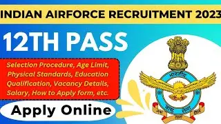 Indian Airforce New Vacancy 2023 | Airforce AFCAT Recruitment 2023 Details | Join Air Force