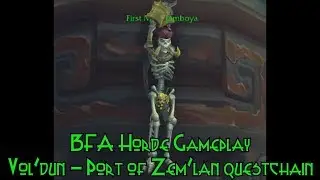 WoW Battle for Azeroth - Horde gameplay - Vol'dun - Port of Zem'lan questchain