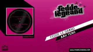 Fedde Le Grand - Aah Yeah [Official Music Video]