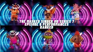 The Masked Singer UK Series 7 Episode 6 Performances Ranked 