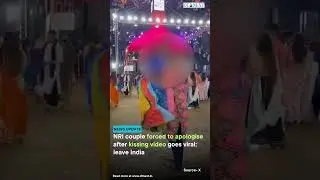 NRI couple forced to apologise after kissing video goes viral; leave India