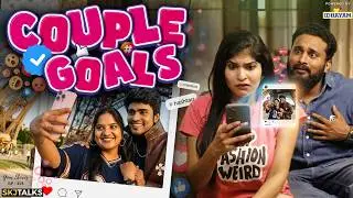 Couple Goals | Life on Social Media vs Reality | Your Stories EP-278 | SKJ Talks | Short film