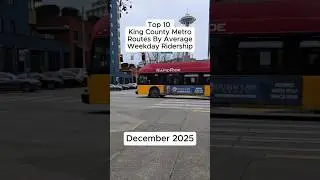 Top 10 King County Metro Routes - December 2025 #transit #seattle #top10