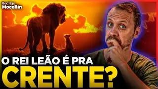 O Rei leão, subliminar, e os crentes | Pastor Rodrigo Mocellin