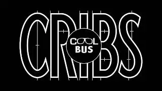 Cribs - Cool Bus Houston edition