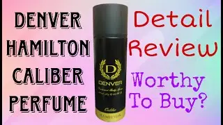 Denver Hamilton Caliber Deodorant Detail Review