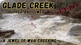 Glade Creek, WVA || Upper and Lower Sections