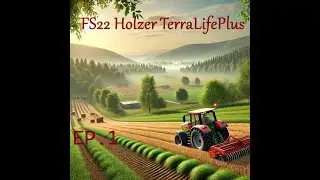 FS22 Holzer TerraLifePlus | Ep 1: Small Farm Beginnings on Holzer Map!