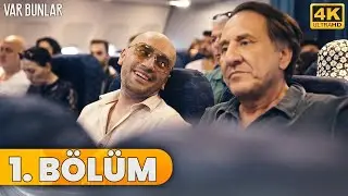 Var Bunlar 1. B&ouml;l&uuml;m (4K ULTRA HD)