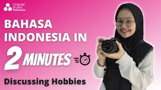 Learn Indonesian in 2 Minutes | Discussing Hobbies