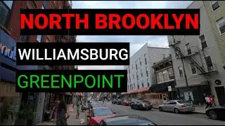 Walking NYC - Exploring North Brooklyn | From Williamsburg to Greenpoint