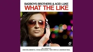 What The Like (DiscoElements Remix)