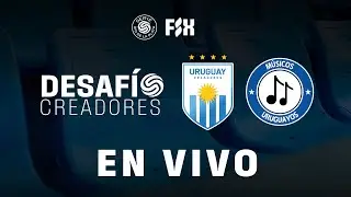 Uruguay Creadores vs M&uacute;sicos Uruguayos EN VIVO | Desaf&iacute;o de Creadores de la Serie R&iacute;o de la Plata