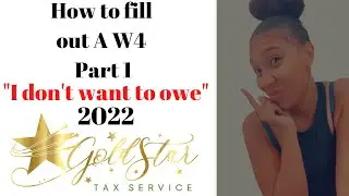 How to fill out a: W4? What do you want to do in 2022?|How to not owe taxes!