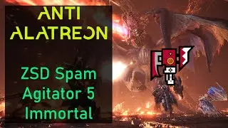 ANTI Alatreon Build - ZSD Spam, Immortal, Damage - Switch Axe - MHW Iceborne