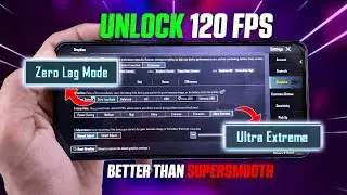 Unlock 90/120 FPS + Better Graphics Than SuperSmooth in All Phones BGMI 4.0 UPDATE