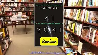 Book review &ndash; AI 2041 Ten Visions for Our Future by Kai-Fu Lee & Chen Qiufan