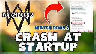 Watch Dogs 2 &ndash; How to Fix Watch Dogs 2 Crashing on Startup! issue Solved 2023 {Updated}
