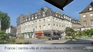 France | Avranches  2025 / 08 (centre-ville et château)