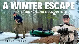 A Winter Escape: Fly Fishing a Cascade Mountain River
