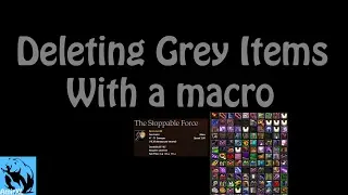 Delete Grey Items Macro In WoW! Great For Farming