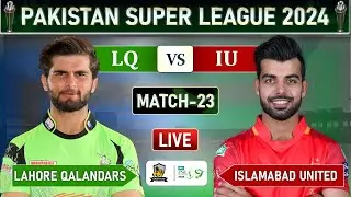 PSL 2024 LIVE: LAHORE QALANDARS VS ISLAMABAD UNITED MATCH 23 LIVE SCORES | LQ vs IU LIVE MATCH |PSL