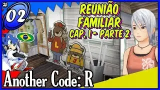 Chegando no Acampamento! Another Code: R - A Journey Into Lost Memories #02 | #AnotherCodeGT [Pt-BR]