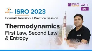ISRO 2023 | Mechanical Engineering | Thermodynamics | First Law, Second Law & Entropy | BYJU'S GATE