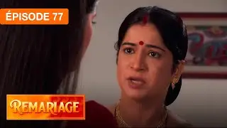Remariage (Punar Vivaah) – Épisode 77 – Série indienne doublée en français