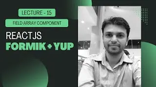 15 lecture field array component - React Formik Yup Hindi