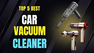 Top 5 Best Car Vacuum Cleaners | Powerful & Portable Picks for Every Car