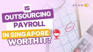 Is Outsourcing Payroll in Singapore Worth It? | ATHR Corporate Services