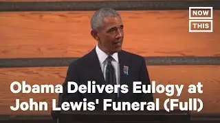 Pres. Obama Delivers Powerful Eulogy at John Lewis' Funeral | NowThis