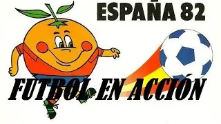F&uacute;tbol en Acci&oacute;n (Naranjito) Mundial Espa&ntilde;a 82. Est&eacute;reo SubWeb Radio Valencia