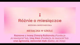 Różnie o miesiączce / MIESIĄCZKA W SZKOLE
