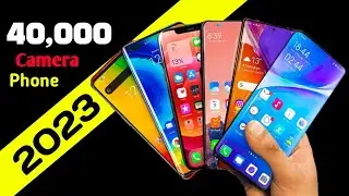 Camera phone under 40000 in 2023 | best phone under 40000 in 2023