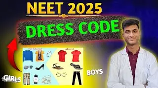 Neet 2025 dress code | Neet 2025 latest news today |