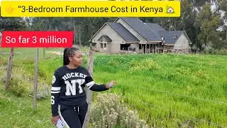👉 &ldquo;Cost of Building a 3-Bedroom Bungalow Farmhouse in Olkalou Kenya | Full Construction Breakdown&rdquo;