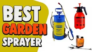 Best Garden Sprayer in 2020 &ndash; Extraordinary Products Included!