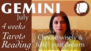 GEMINI JULY 2018 tarot reading forecast