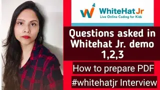 Whitehat jr teacher interview details demo round  I How to make PDF I Questions asked in whitehat jr