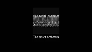 The smart orchestra