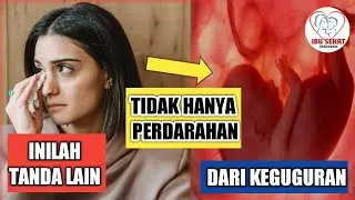Tidak hanya perdarahan saja, waspada dan kenali Tanda Awal keguguran lainnya  harustahu #keguguran
