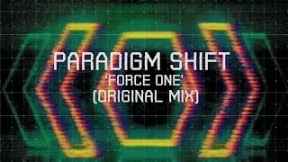 Paradigm Shift - Force One