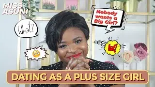 Dating As a Big girl- STORY TIME