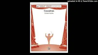 Conundrum - Robert Sheldon (Grade 1.5)