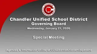 January 28, 2026, Chandler USD Governing Board Special Session