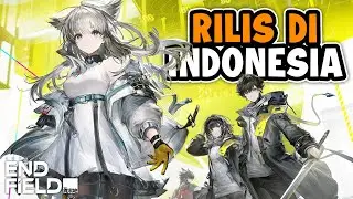 Yang Ditunggu Akhirnya Rilis Juga di Indonesia! - Arknights: Endfield