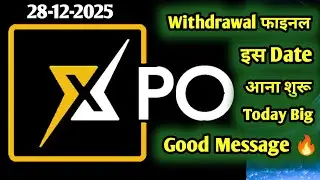 XPO Final Withdrawal Update Good News || Xpo Today Update || Xpo Zoom Meeting Live 